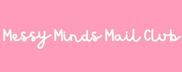 Messy Minds Mail Club